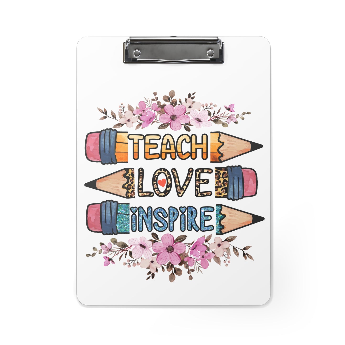 Teach Love Inspire Clipboard - PeppaTree Designs