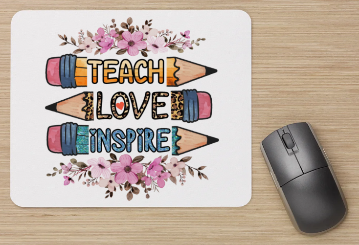 Teach Love Inspire Mouse Pad - PeppaTree Designs